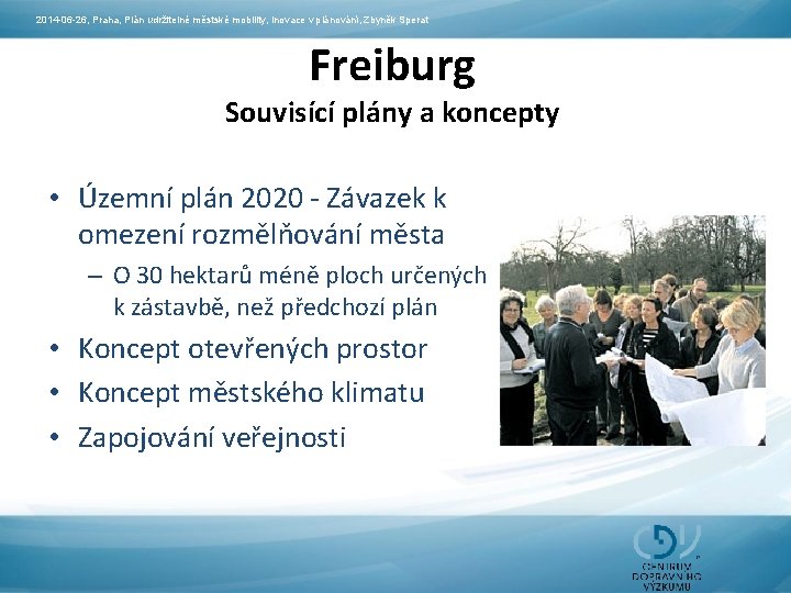 2014 -06 -26, Praha, Plán udržitelné městské mobility, Inovace v plánování, Zbyněk Sperat Freiburg