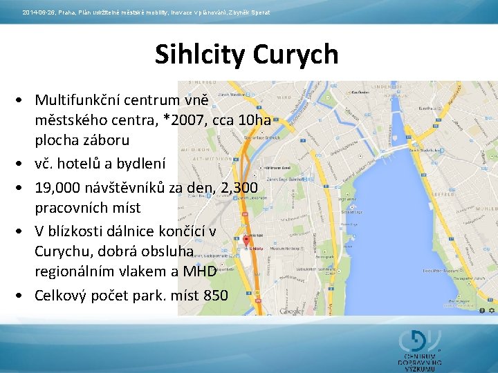 2014 -06 -26, Praha, Plán udržitelné městské mobility, Inovace v plánování, Zbyněk Sperat Sihlcity