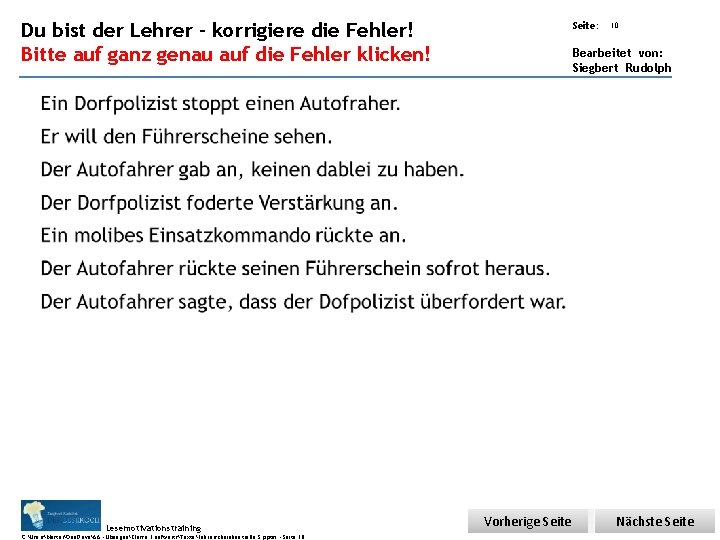 Übungsart: Du bist der Lehrer – korrigiere die Fehler! Bitte auf ganz genau auf