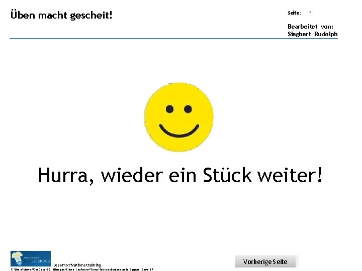 Übungsart: Üben macht gescheit! Seite: 17 Bearbeitet von: Siegbert Rudolph Hurra, wieder ein Stück