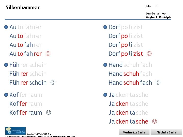 Übungsart: Silbenhammer Seite: 2 Bearbeitet von: Siegbert Rudolph Au to fah rer Dorf po