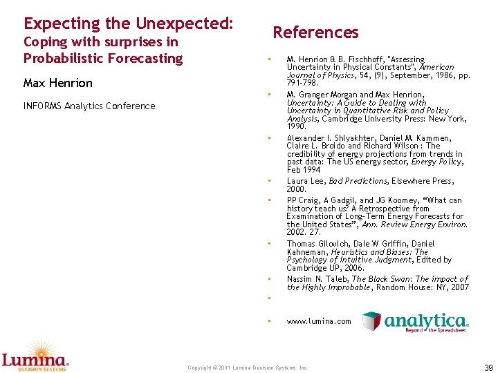 Expecting the Unexpected: Coping with surprises in Probabilistic Forecasting References • Max Henrion •