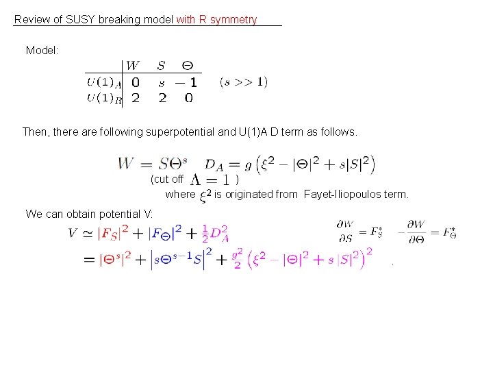 Review of SUSY breaking model with R symmetry Model: Then, there are following superpotential