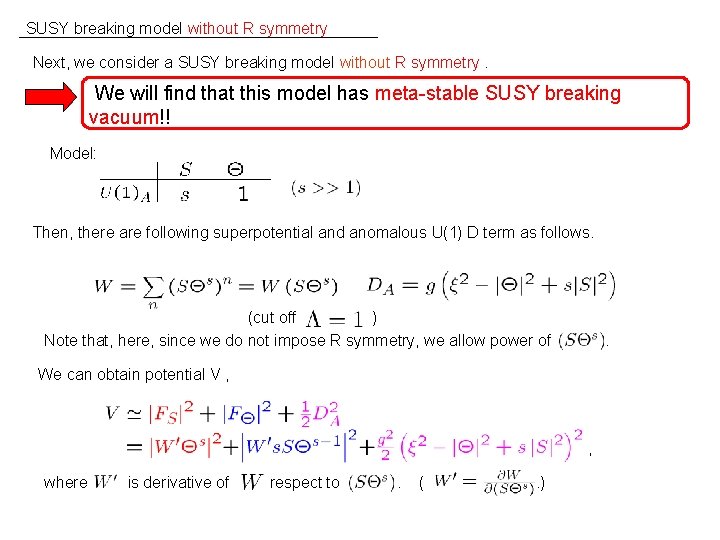 SUSY breaking model without R symmetry Next, we consider a SUSY breaking model without