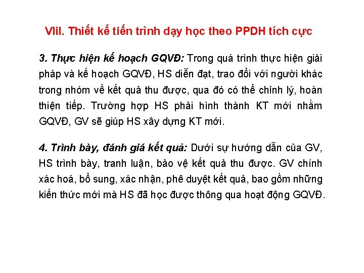 VIi. I. Thiết kế tiến trình dạy học theo PPDH tích cực 3. Thực