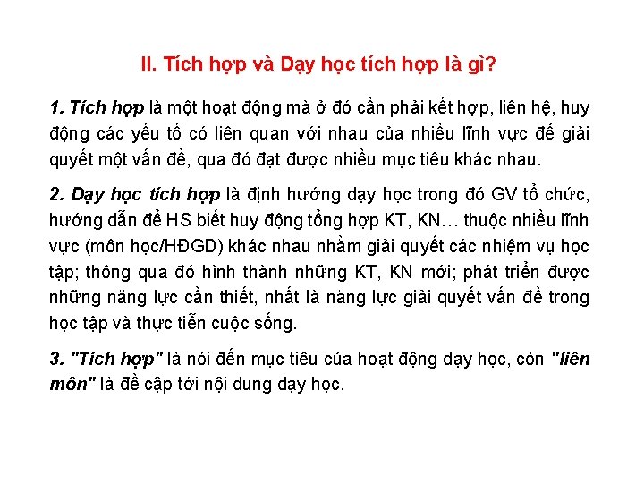 II. Tích hợp và Dạy học tích hợp là gì? 1. Tích hợp là