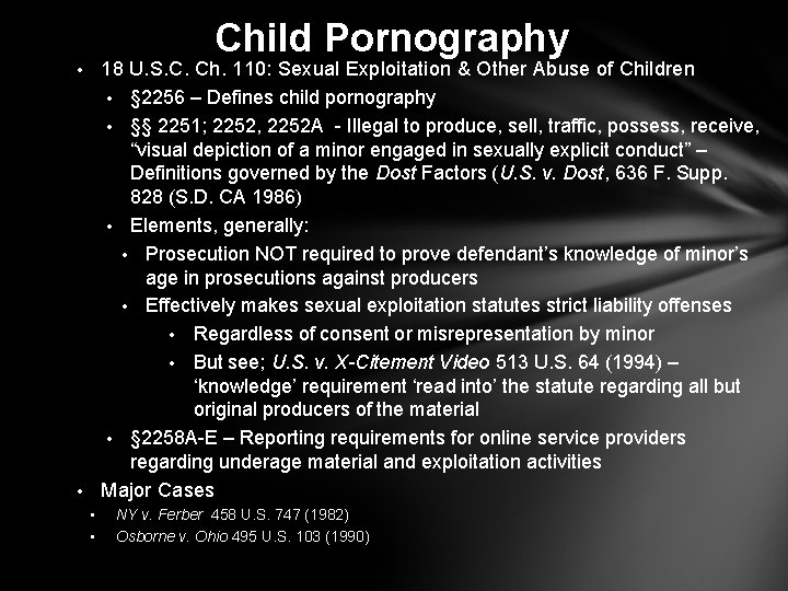 Child Pornography 18 U. S. C. Ch. 110: Sexual Exploitation & Other Abuse of