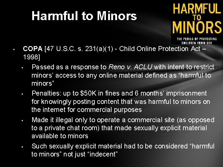 Harmful to Minors • COPA [47 U. S. C. s. 231(a)(1) - Child Online