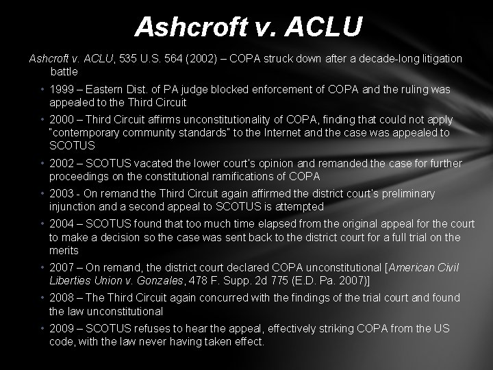 Ashcroft v. ACLU, 535 U. S. 564 (2002) – COPA struck down after a