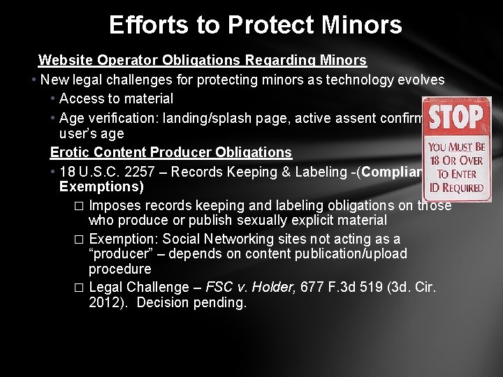 Efforts to Protect Minors Website Operator Obligations Regarding Minors • New legal challenges for