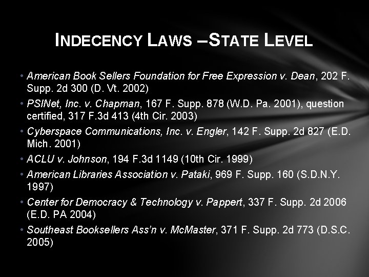 INDECENCY LAWS – STATE LEVEL • American Book Sellers Foundation for Free Expression v.