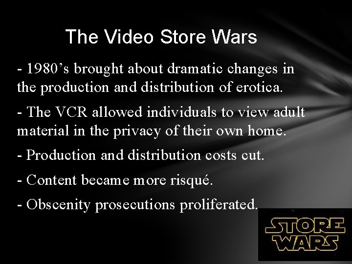 The Video Store Wars - 1980’s brought about dramatic changes in the production and