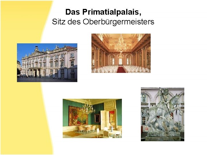 Das Primatialpalais, Sitz des Oberbürgermeisters 