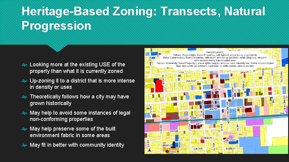 Heritage-Based Zoning: Transects, Natural Progression Looking more at the existing USE of the property