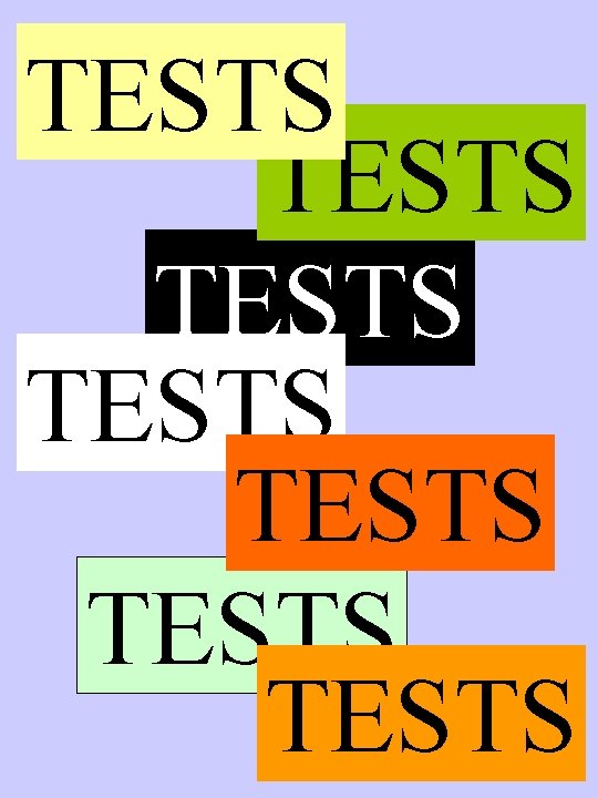 TESTS TESTS 