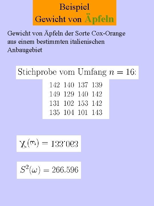 Beispiel Gewicht von Äpfeln der Sorte Cox-Orange aus einem bestimmten italienischen Anbaugebiet 