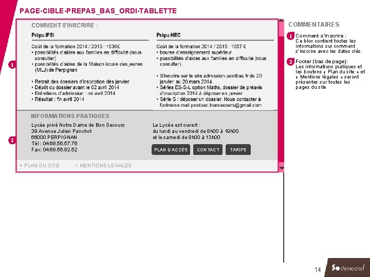 PAGE-CIBLE-PREPAS_BAS_ORDI-TABLETTE COMMENTAIRES 1 Comment s’inscrire : Ce bloc contient toutes les informations sur comment