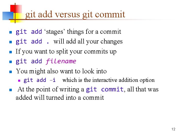 git add versus git commit n n n git add ‘stages’ things for a