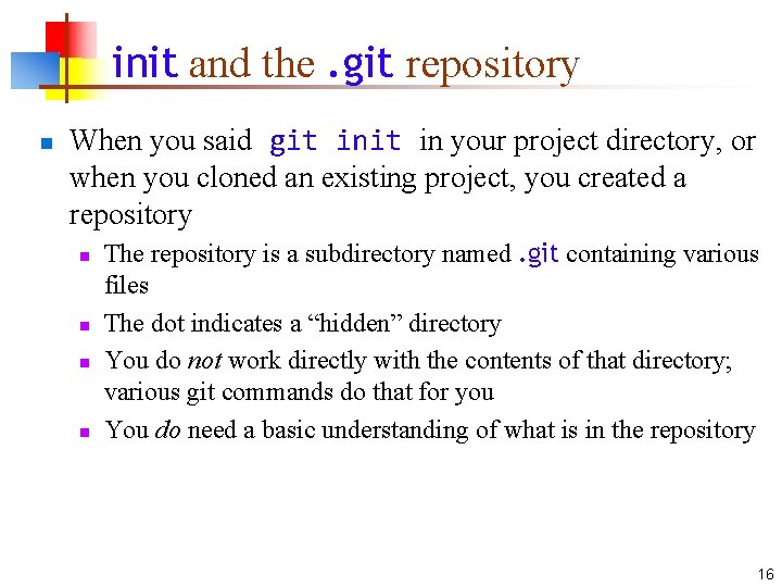 init and the. git repository n When you said git in your project directory,