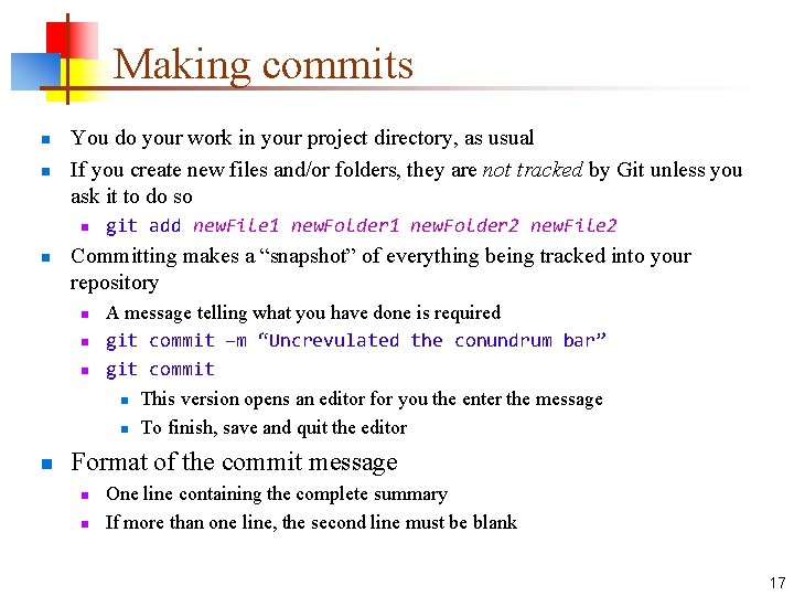 Making commits n n You do your work in your project directory, as usual