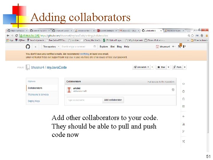 Adding collaborators Add other collaborators to your code. They should be able to pull
