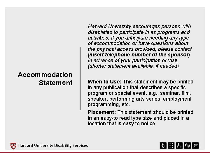 Harvard University encourages persons with disabilities to participate in its programs and activities. If Harvard University encourages persons with disabilities to participate in its programs and activities. If