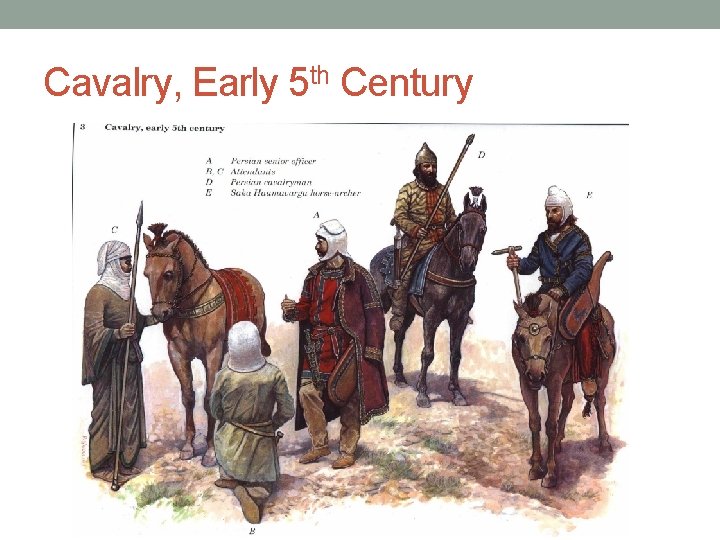 Cavalry, Early 5 th Century 