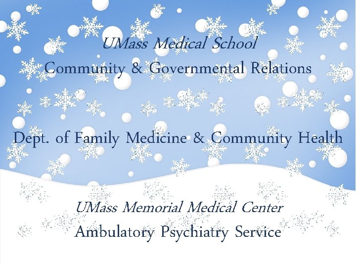 UMass Medical School Community & Governmental Relations Dept. of Family Medicine & Community Health