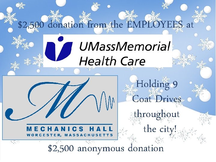 $2, 500 donation from the EMPLOYEES at Holding 9 Coat Drives throughout the city!