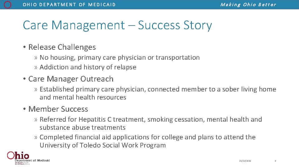 OHIO DEPARTMENT OF MEDICAID Making Ohio Better Care Management – Success Story • Release
