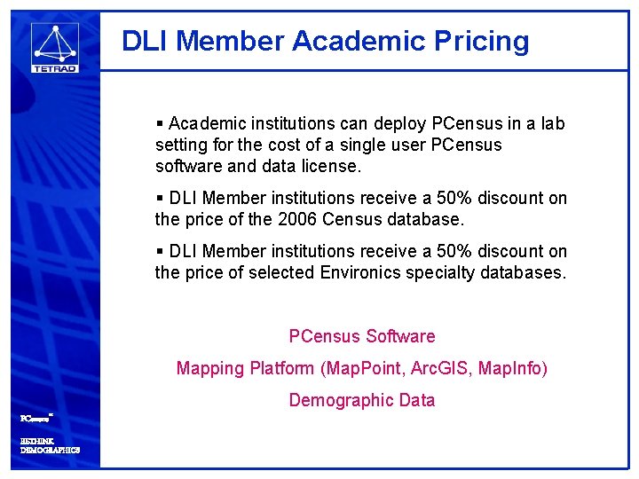 DLI Member Academic Pricing § Academic institutions can deploy PCensus in a lab setting