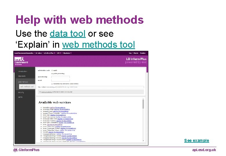 Help with web methods Use the data tool or see ‘Explain’ in web methods Help with web methods Use the data tool or see ‘Explain’ in web methods