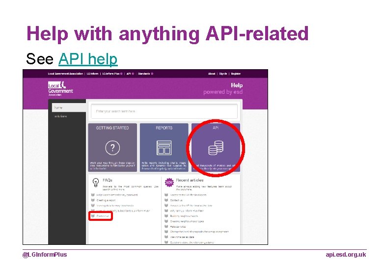 Help with anything API-related See API help @LGInform. Plus api. esd. org. uk Help with anything API-related See API help @LGInform. Plus api. esd. org. uk