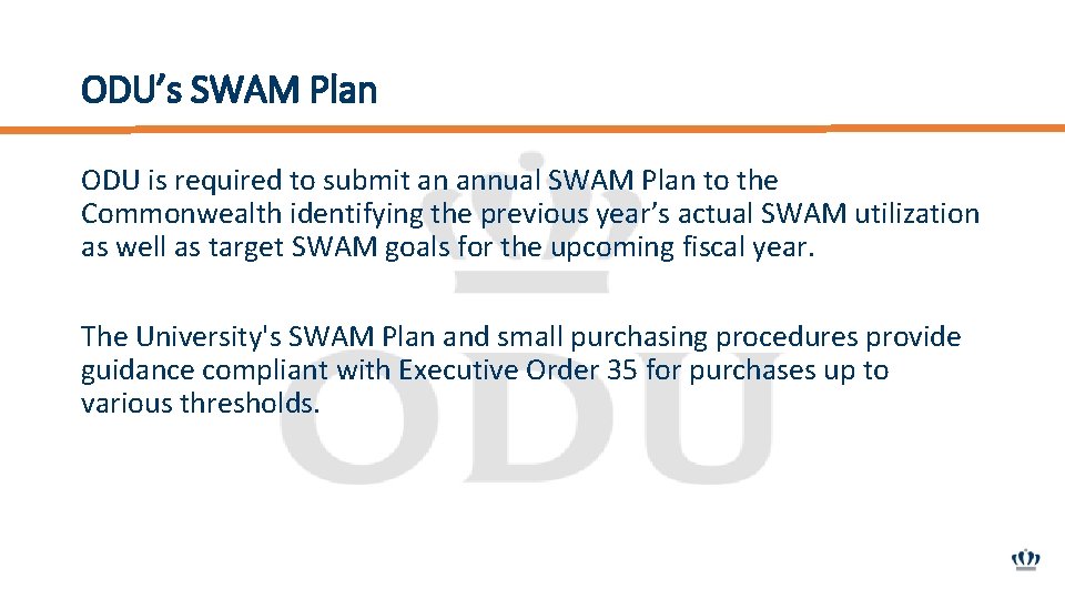 ODU’s SWAM Plan ODU is required to submit an annual SWAM Plan to the