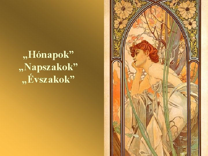 „Hónapok” „Napszakok” „Évszakok” 