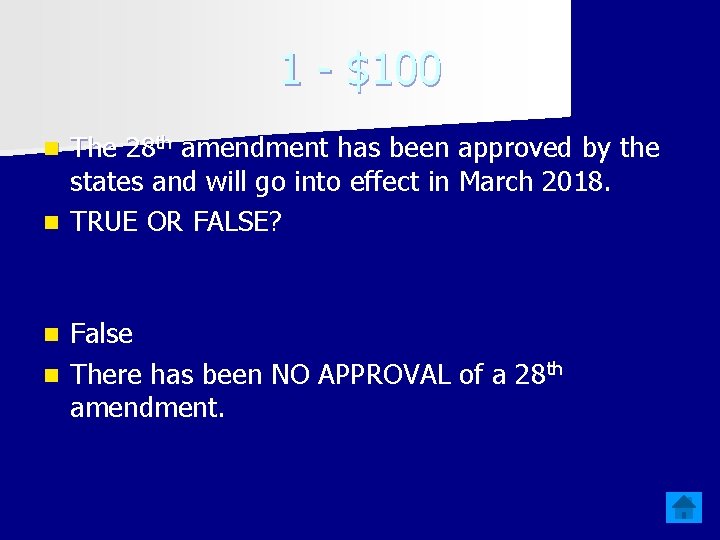 1 - $100 The 28 th amendment has been approved by the states and