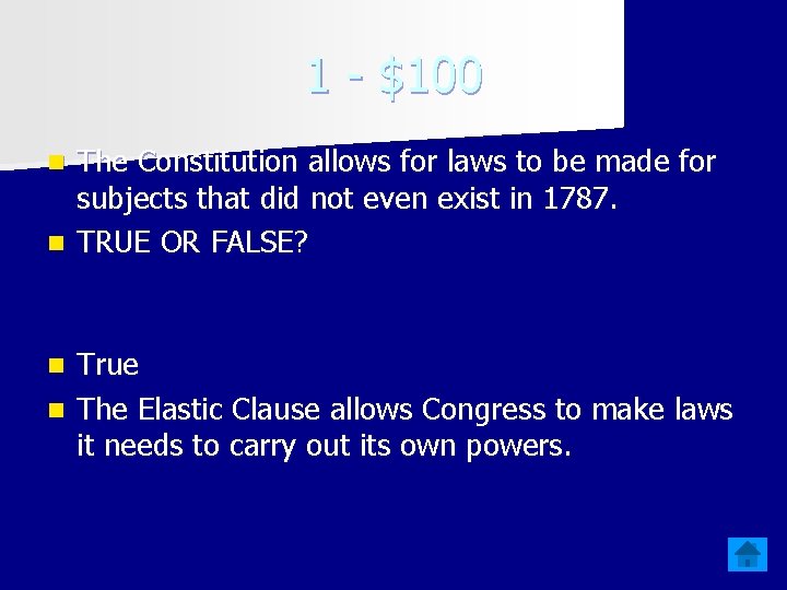 1 - $100 The Constitution allows for laws to be made for subjects that