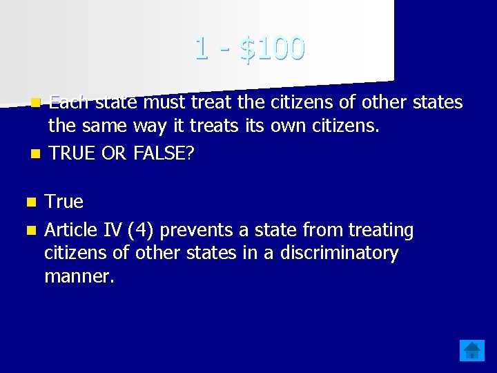 1 - $100 Each state must treat the citizens of other states the same