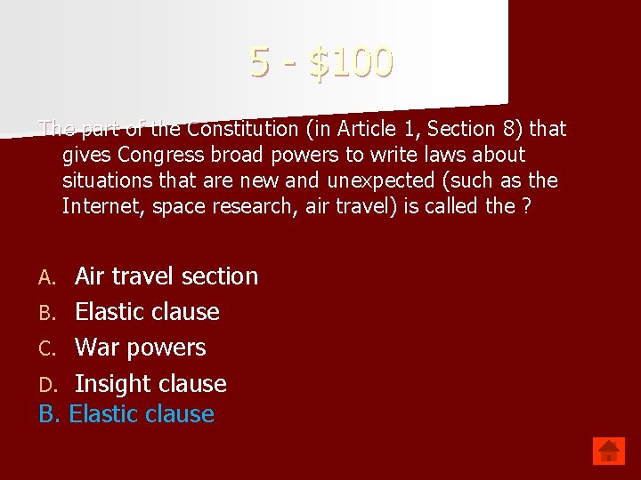 5 - $100 The part of the Constitution (in Article 1, Section 8) that