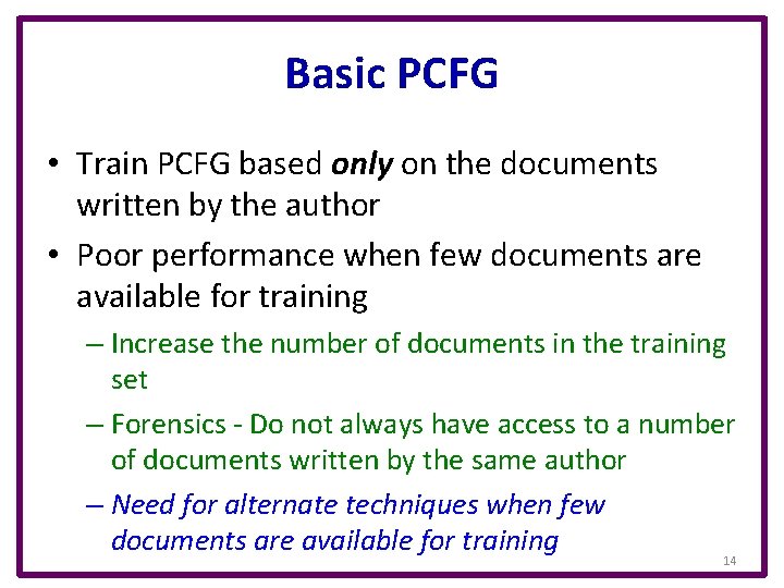 Basic PCFG • Train PCFG based only on the documents written by the author