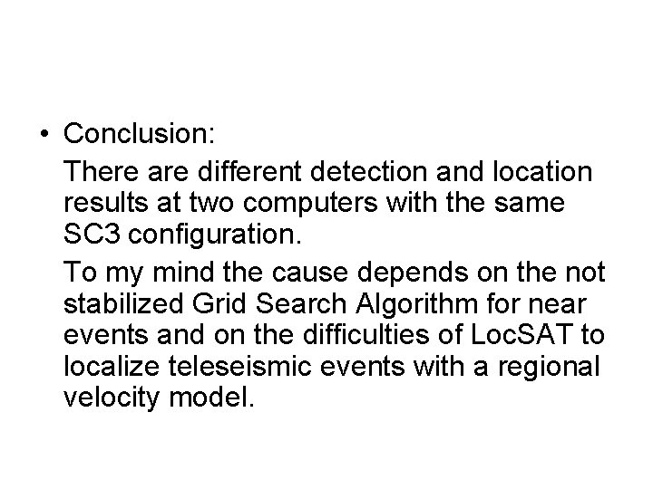  • Conclusion: There are different detection and location results at two computers with