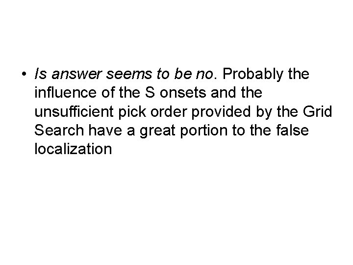  • Is answer seems to be no. Probably the influence of the S