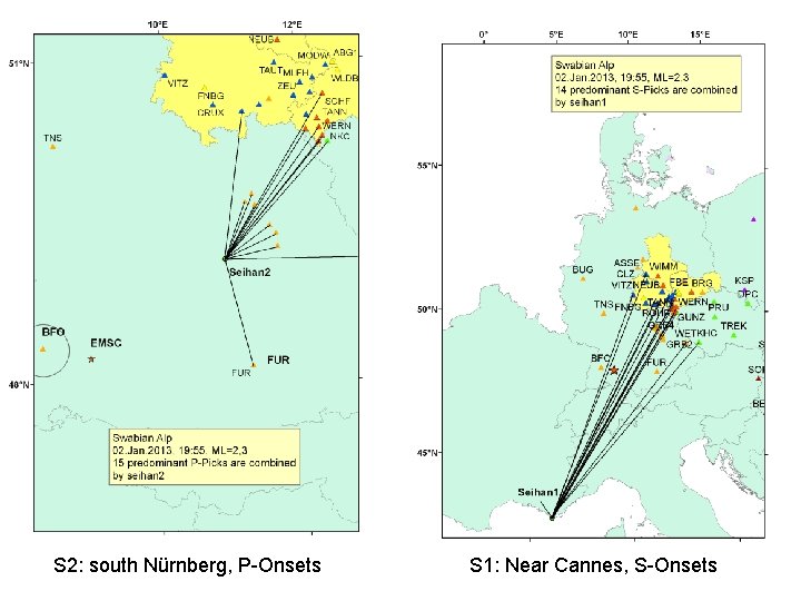 S 2: south Nürnberg, P-Onsets S 1: Near Cannes, S-Onsets 