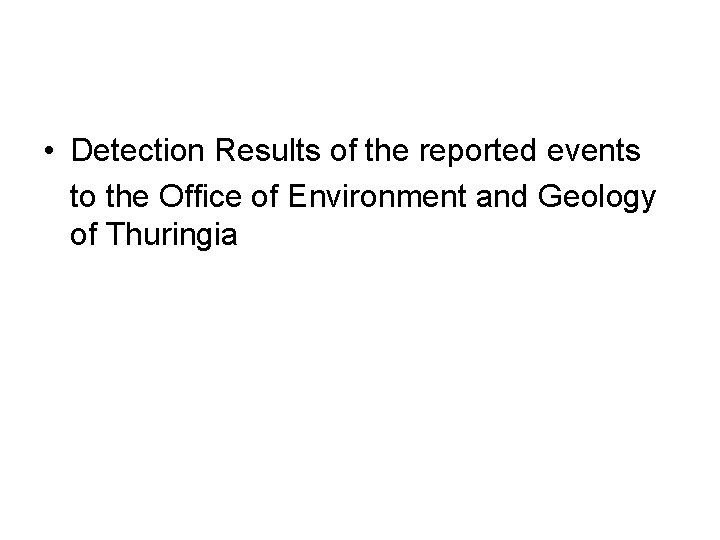  • Detection Results of the reported events to the Office of Environment and