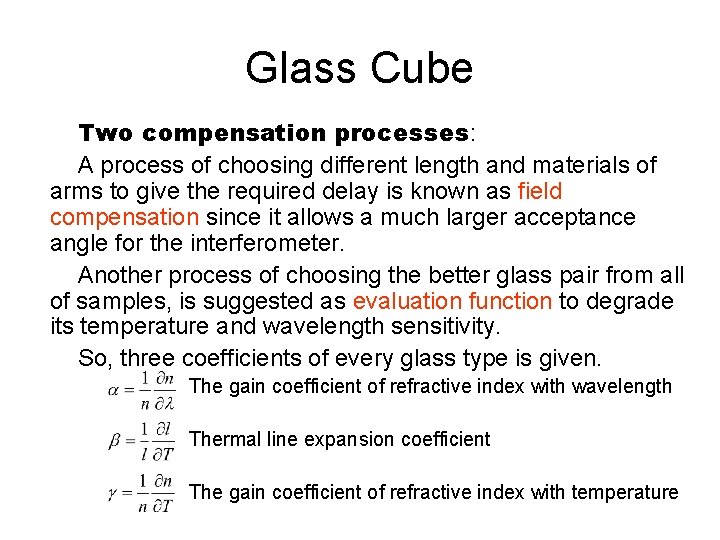Glass Cube Two compensation processes: A process of choosing different length and materials of