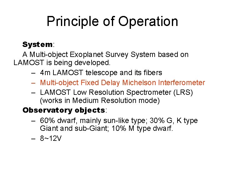 Principle of Operation System: A Multi-object Exoplanet Survey System based on LAMOST is being