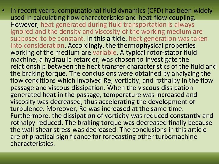  • In recent years, computational fluid dynamics (CFD) has been widely used in