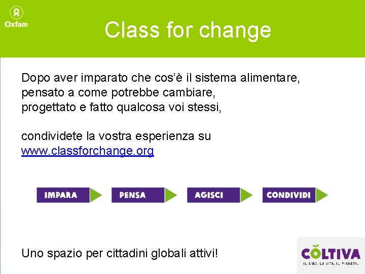 Class for change Dopo aver imparato che cos’è il sistema alimentare, pensato a come