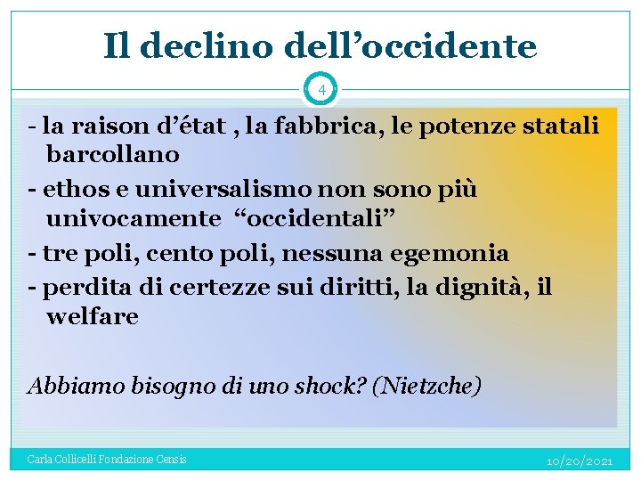 Il declino dell’occidente 4 - la raison d’état , la fabbrica, le potenze statali