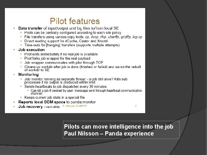 Pilots can move intelligence into the job Paul Nilsson – Panda experience 